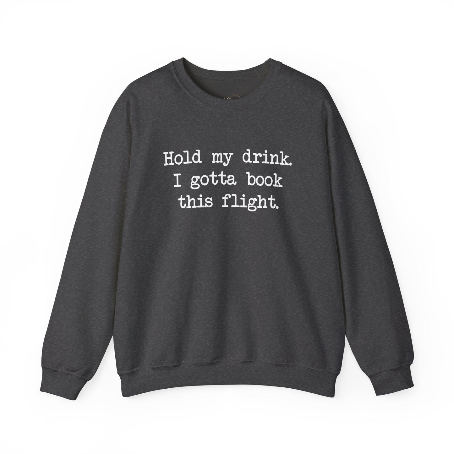 Hold My Drink Premium Sweatshirt