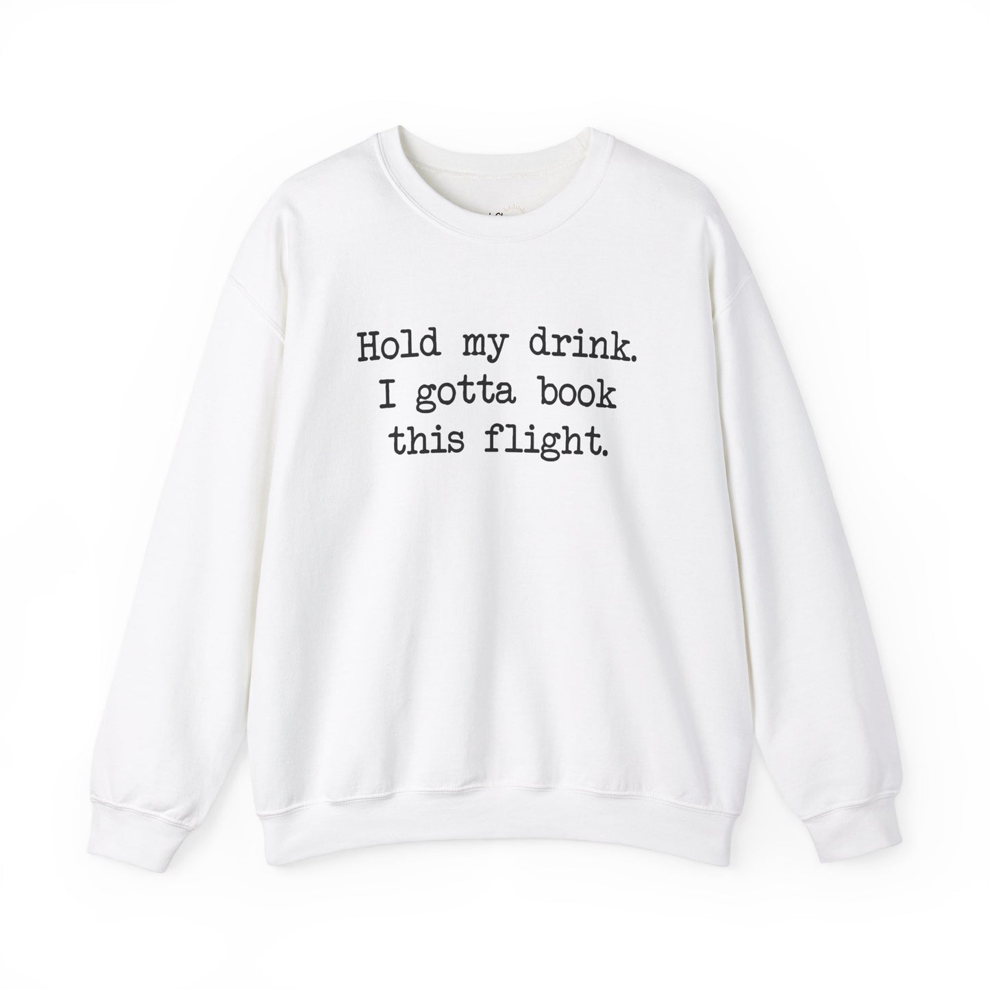 Hold My Drink Premium Sweatshirt