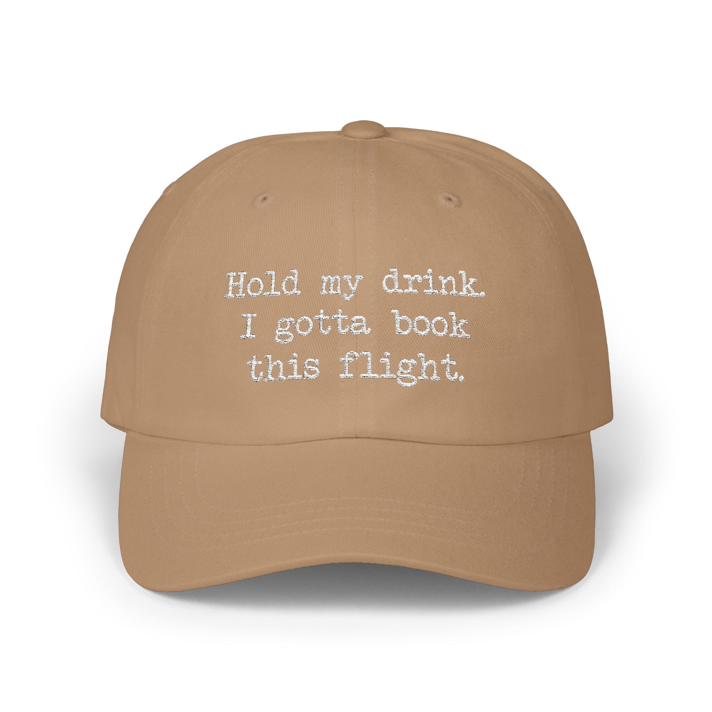 Hold my Drink Classic Hat