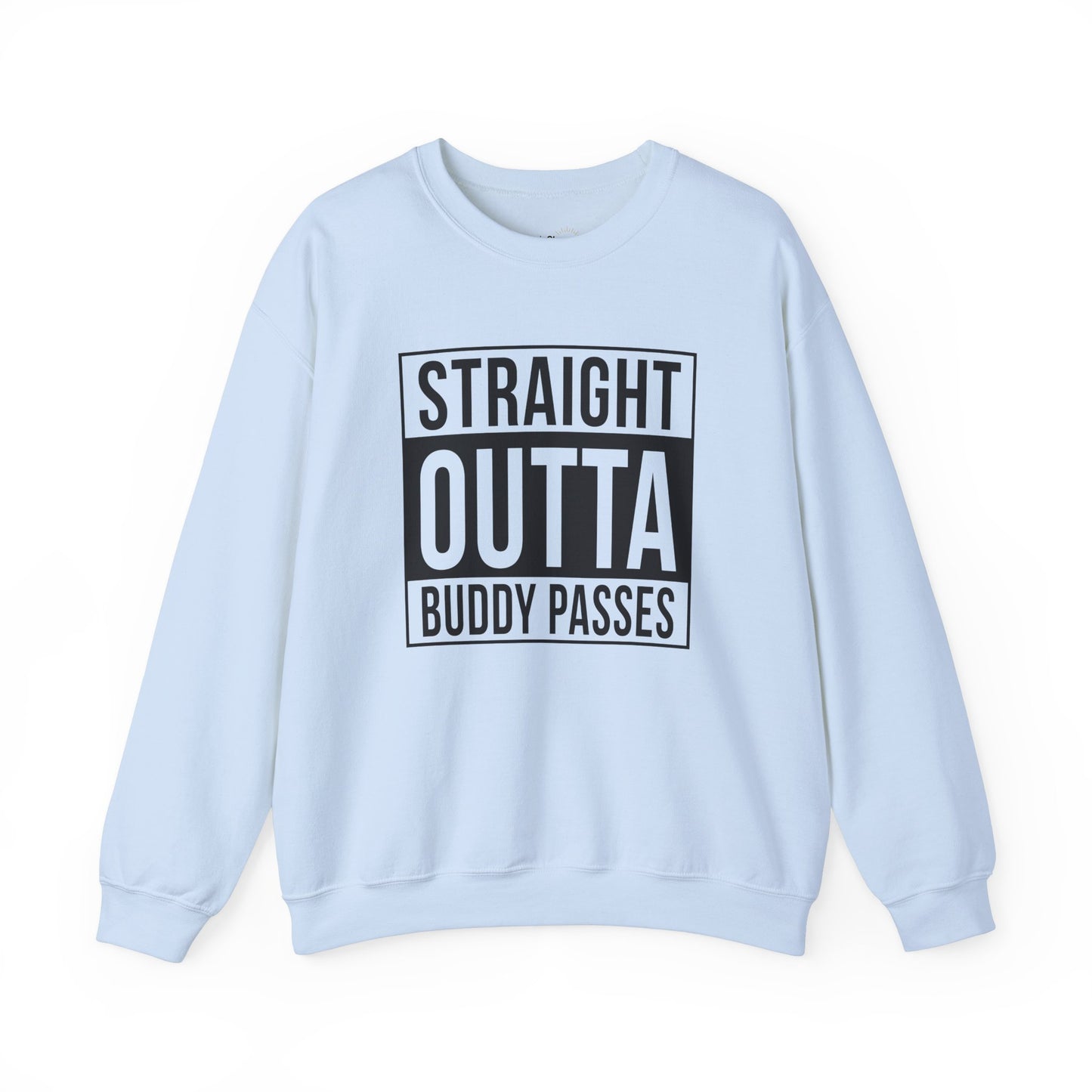 Straight Outta Buddy Passes Premium Sweatshirt