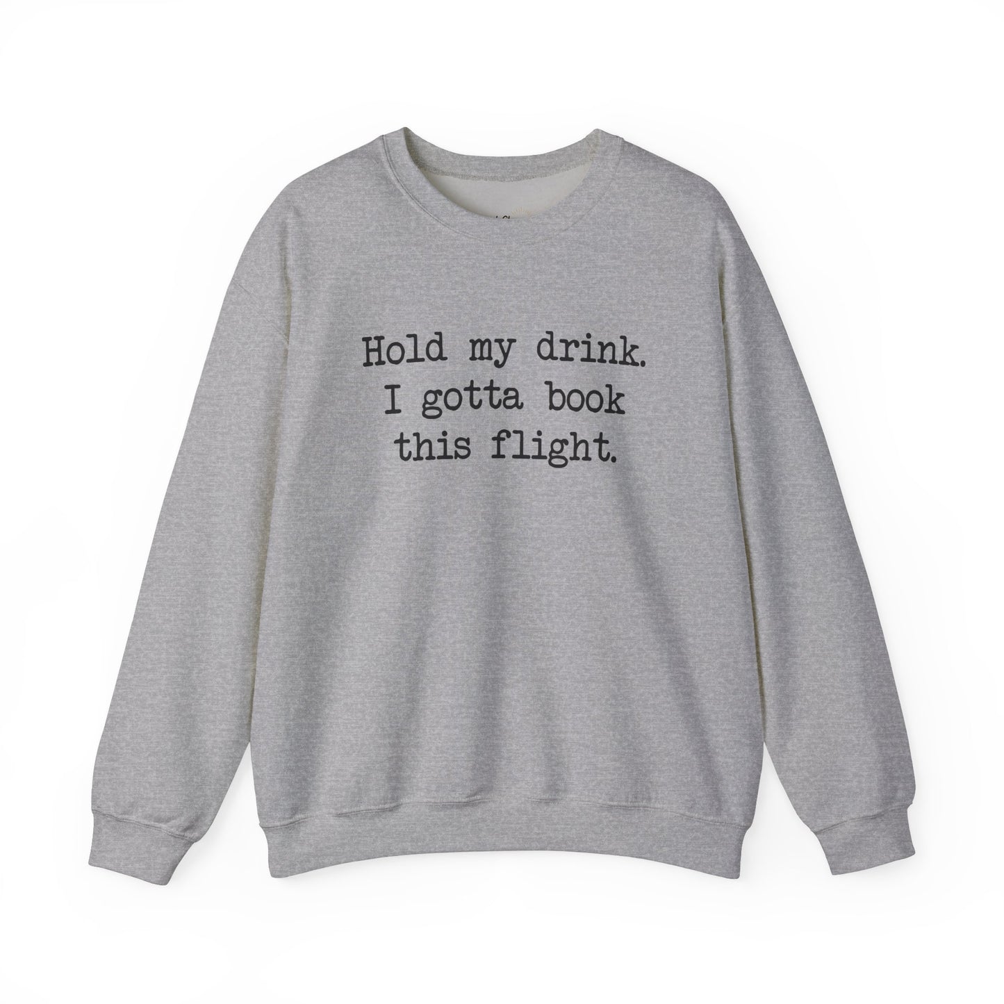 Hold My Drink Premium Sweatshirt