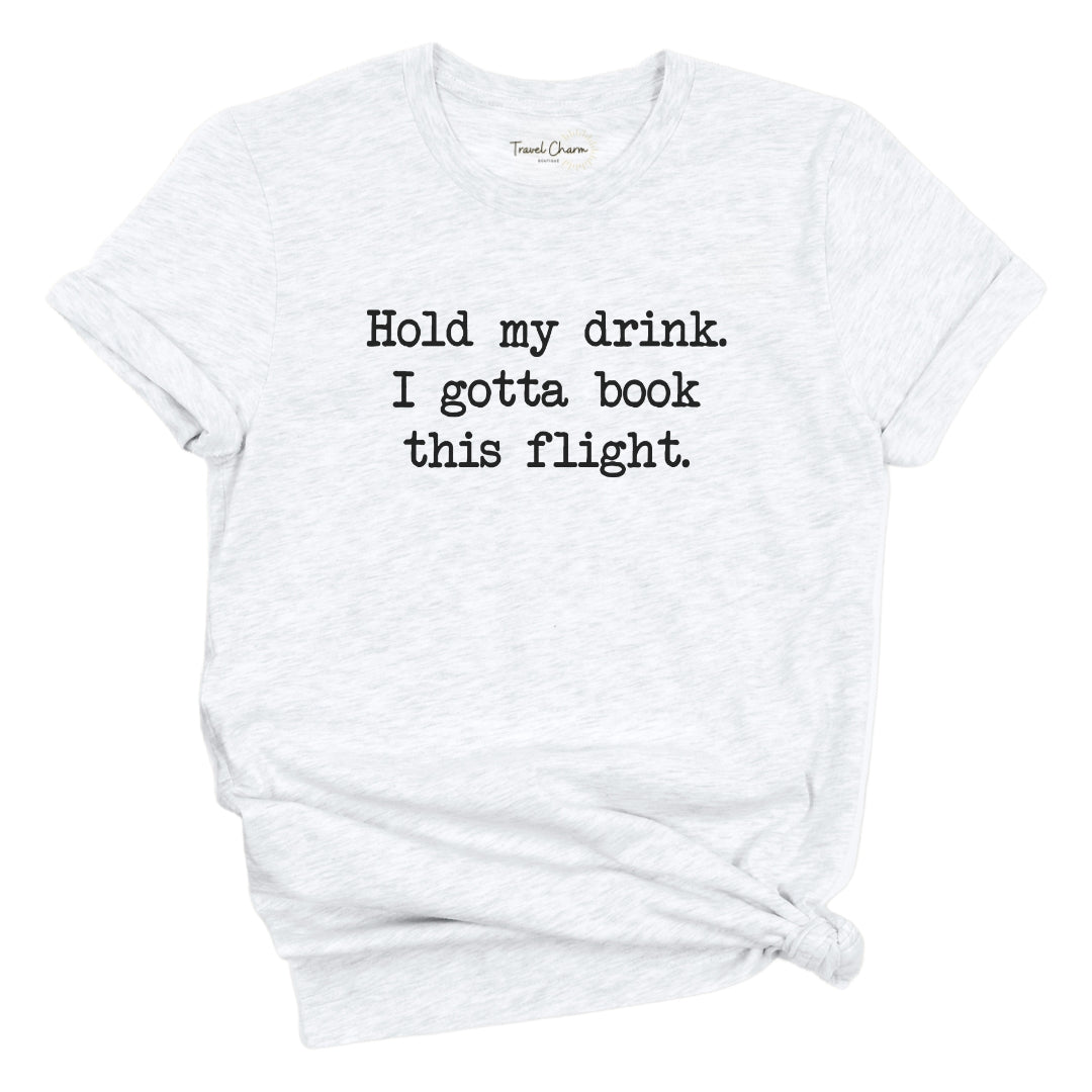 Hold My Drink Premium Tee