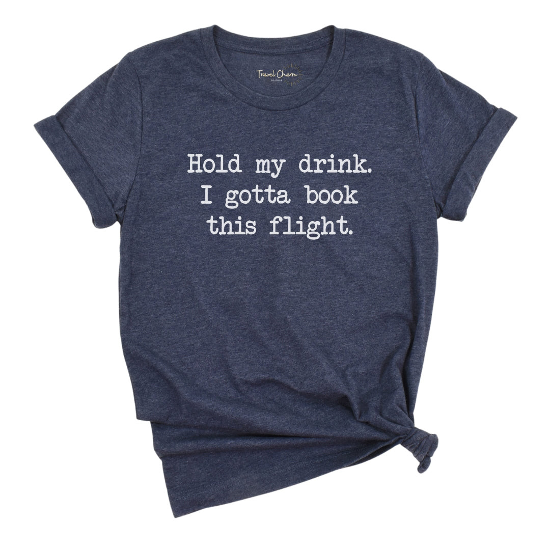 Hold My Drink Premium Tee