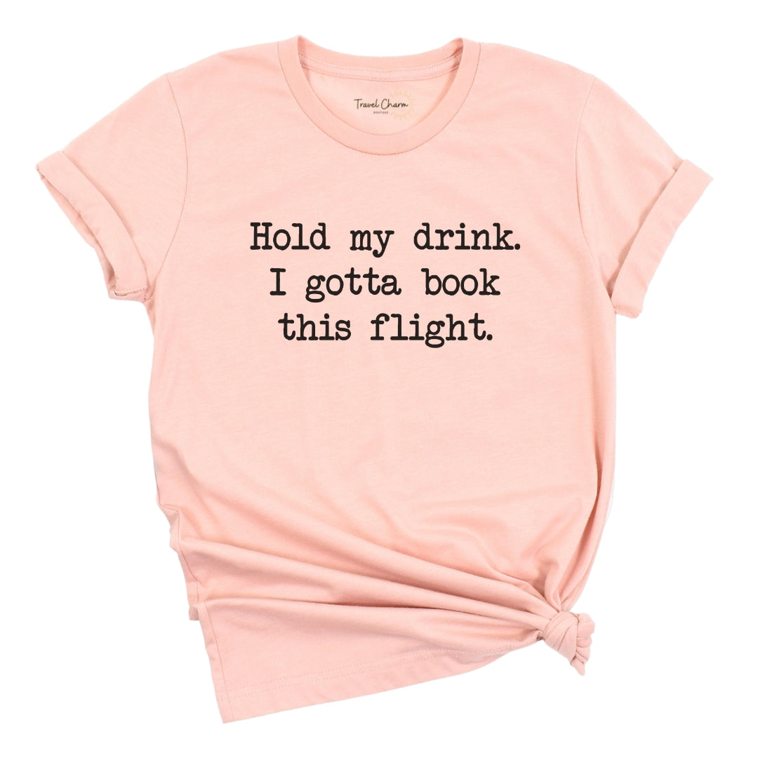 Hold My Drink Premium Tee