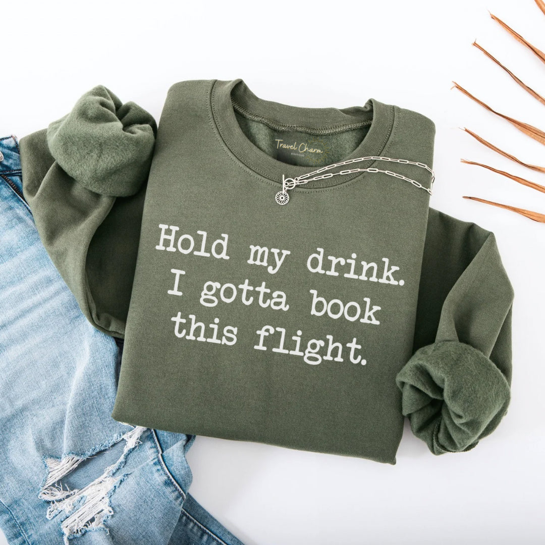 Hold My Drink Premium Sweatshirt