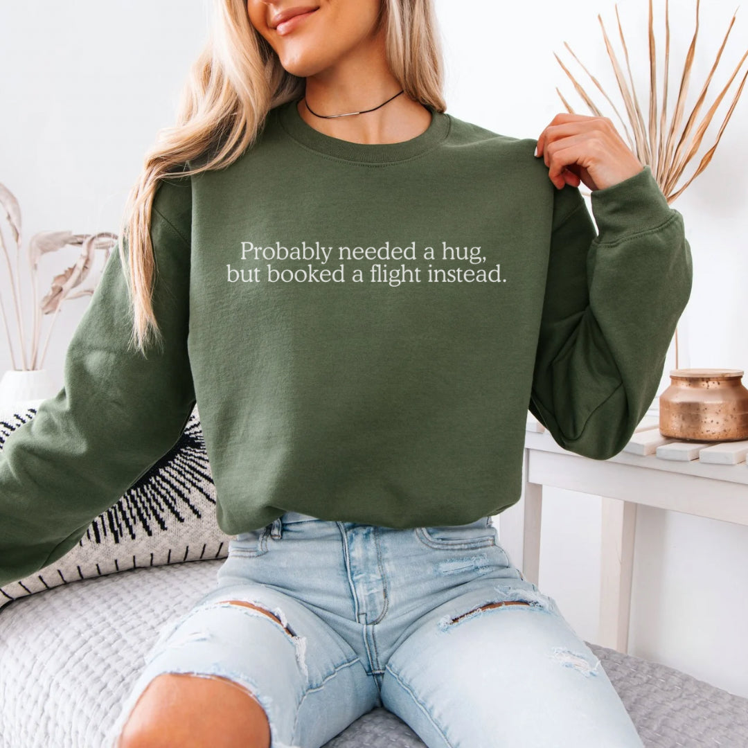 Probably Needed A Hug Premium Sweatshirt