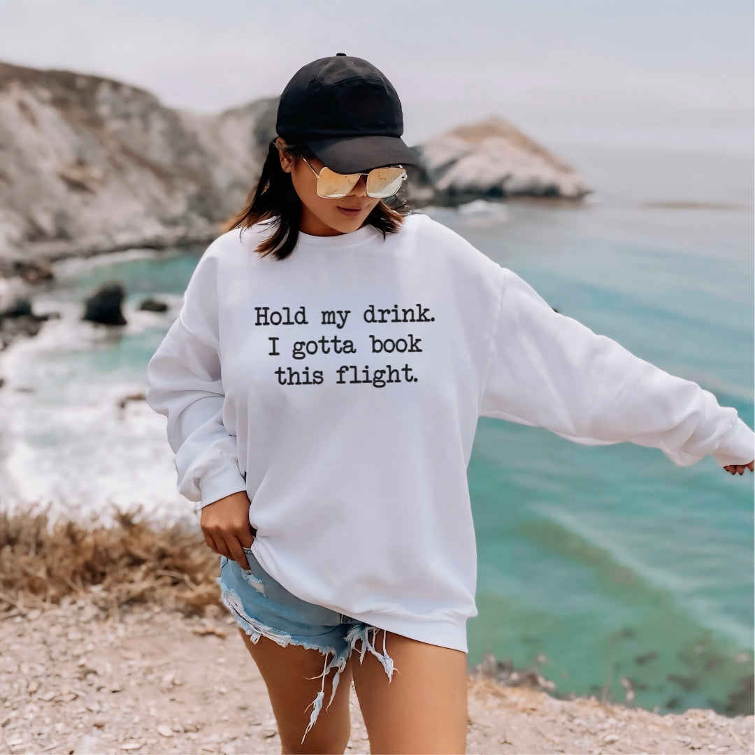 Hold My Drink Premium Sweatshirt