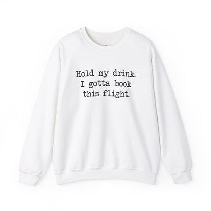 Hold My Drink Premium Sweatshirt