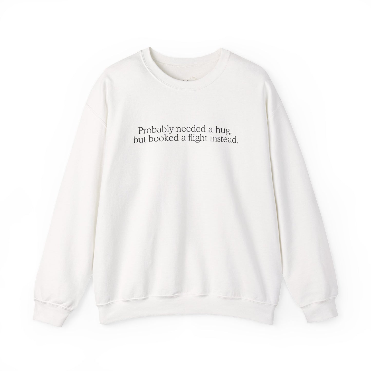Probably Needed A Hug Premium Sweatshirt