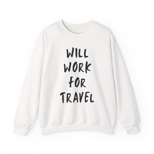 Will Work For Travel Premium Sweatshirt
