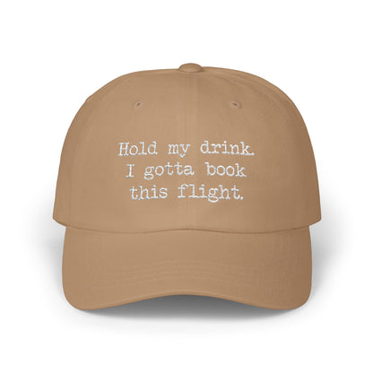 Hold my Drink Classic Hat