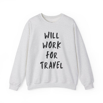 Will Work For Travel Premium Sweatshirt