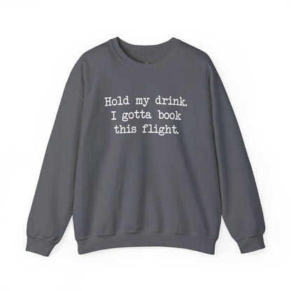 Hold My Drink Premium Sweatshirt