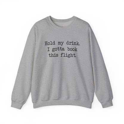 Hold My Drink Premium Sweatshirt