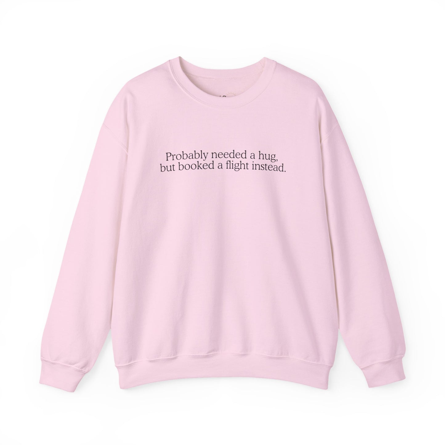 Probably Needed A Hug Premium Sweatshirt