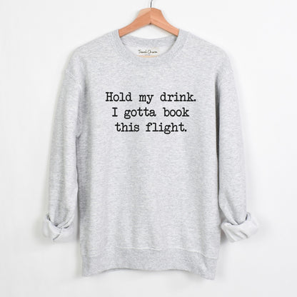 Hold My Drink Premium Sweatshirt
