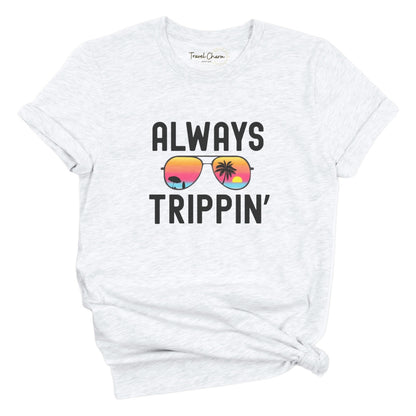 Always Trippin' Premium Tee