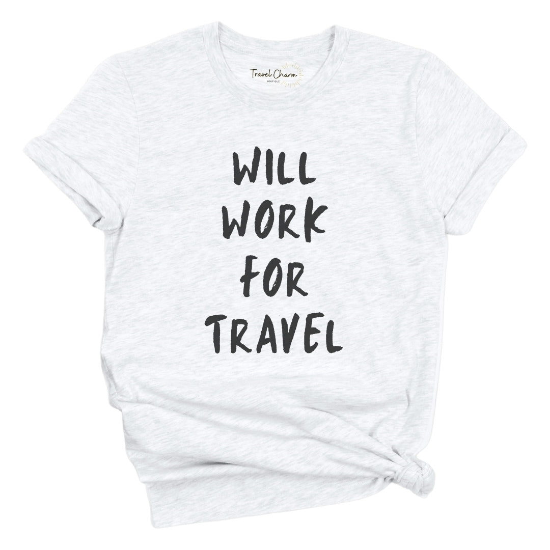 Will Work For Travel Premium Tee