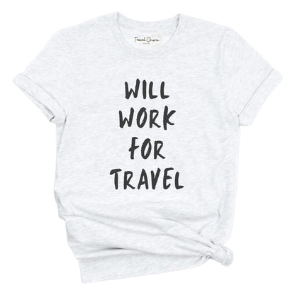 Will Work For Travel Premium Tee