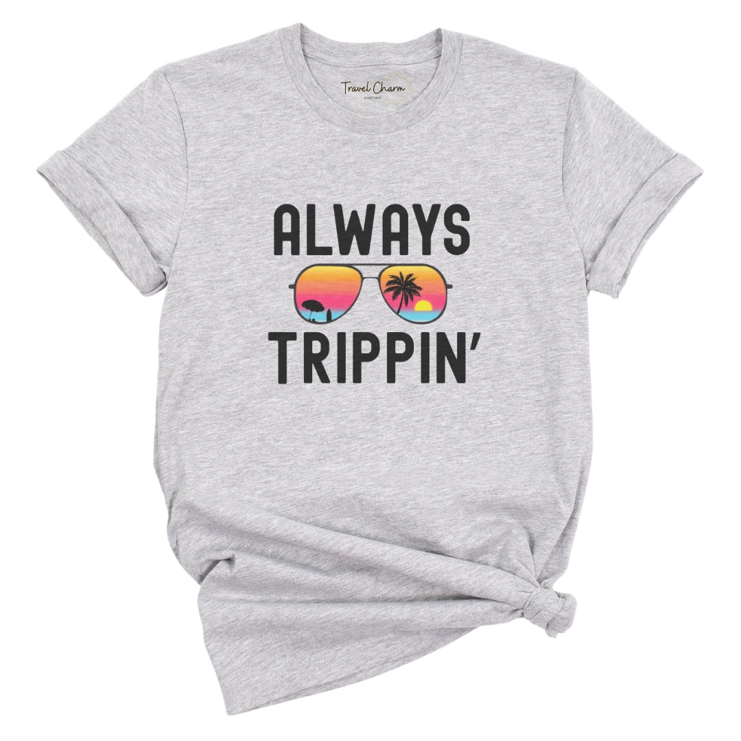 Always Trippin' Premium Tee