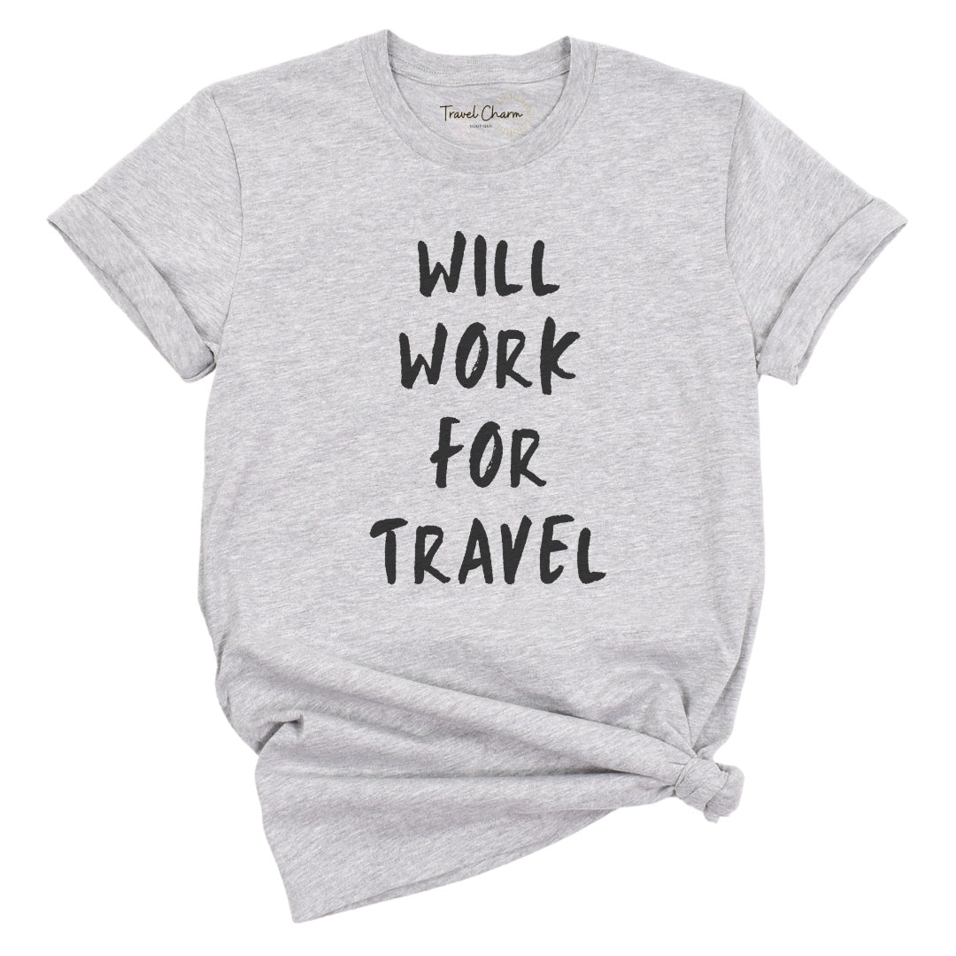 Will Work For Travel Premium Tee