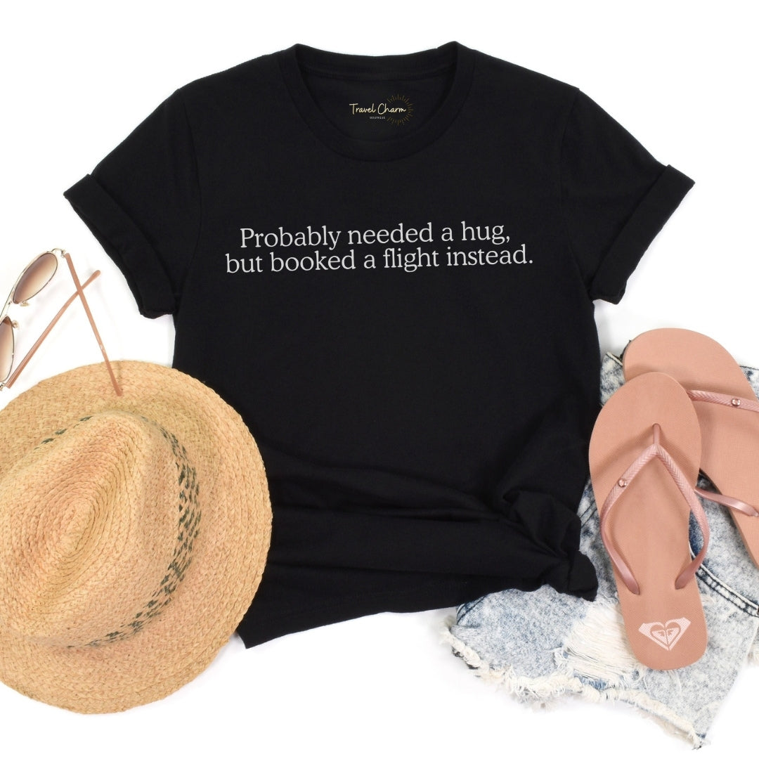 Probably Needed A Hug Premium Tee