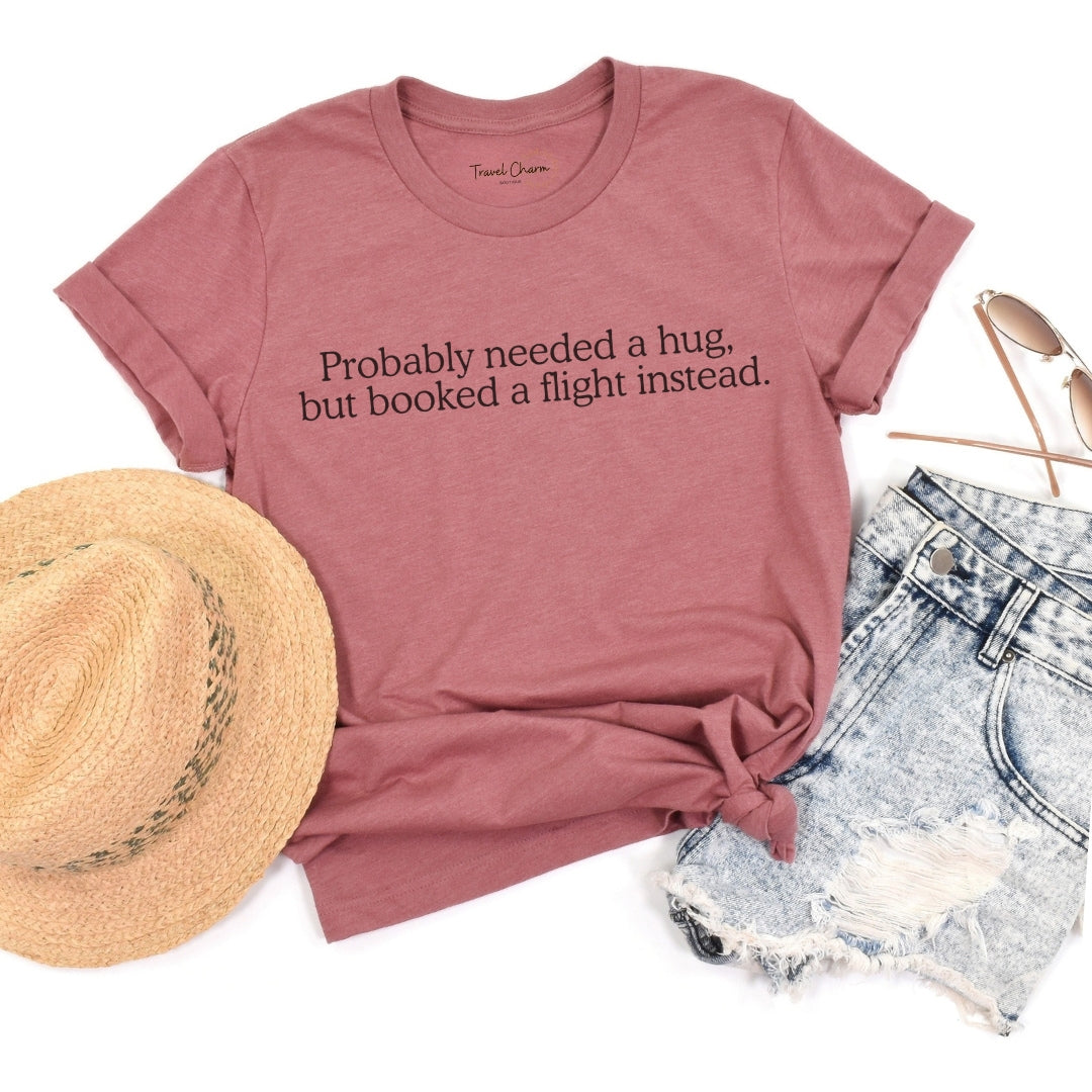 Probably Needed A Hug Premium Tee