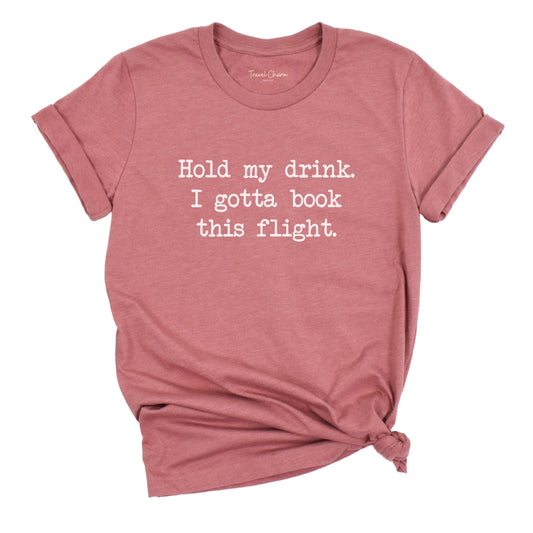 Hold My Drink Premium Tee