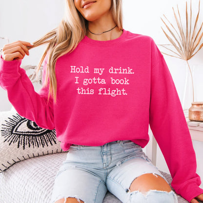 Hold My Drink Premium Sweatshirt