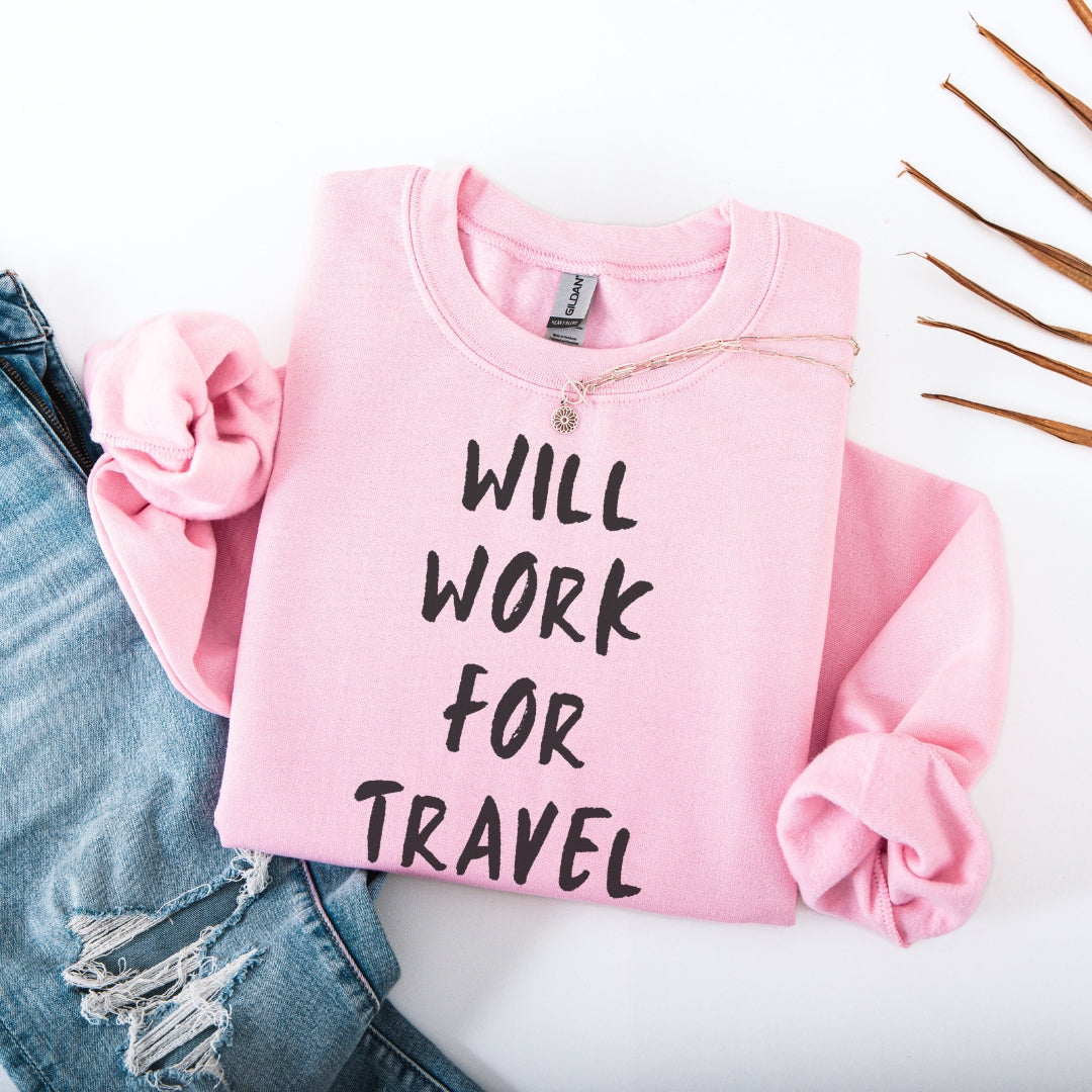 Will Work For Travel Premium Sweatshirt