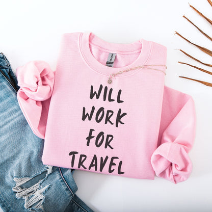 Will Work For Travel Premium Sweatshirt