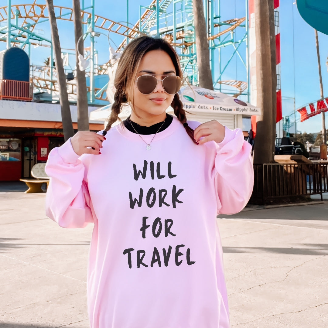 Will Work For Travel Premium Sweatshirt