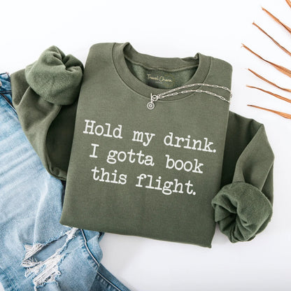 Hold My Drink Premium Sweatshirt