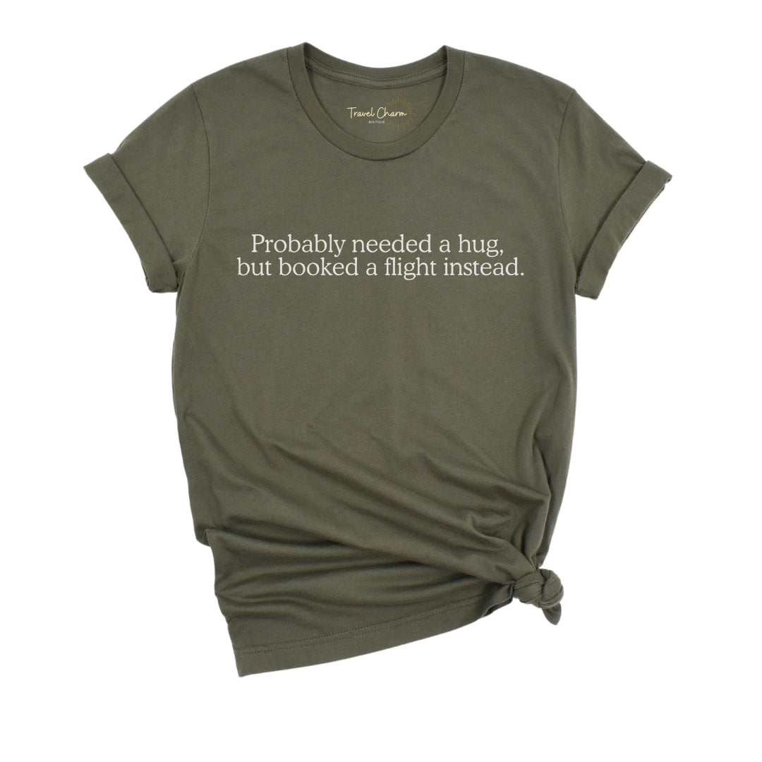 Probably Needed A Hug Premium Tee