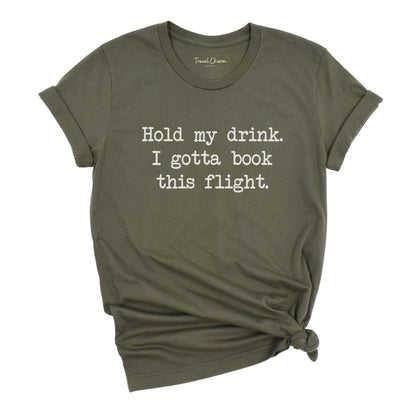 Hold My Drink Premium Tee (Flight)
