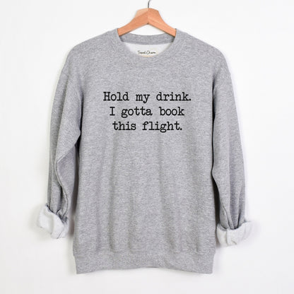 Hold My Drink Premium Sweatshirt