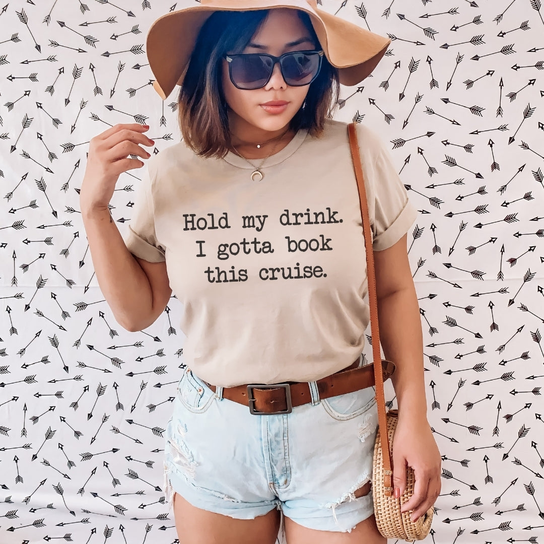 Hold My Drink Premium Tee (Cruise)