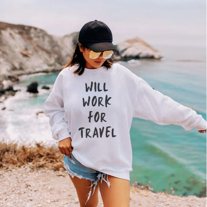 Will Work For Travel Premium Sweatshirt