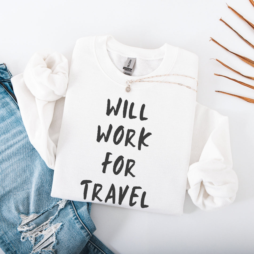 Will Work For Travel Premium Sweatshirt