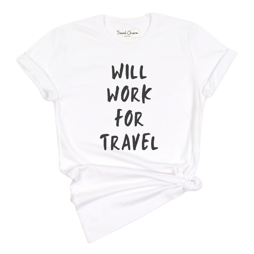 Will Work For Travel Premium Tee